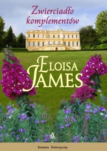 Zwierciadło komplementów - Eloisa James