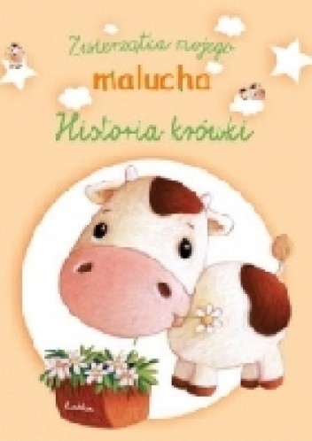Zwierzątka mojego malucha. Historia krówki - Elen Lescoat
