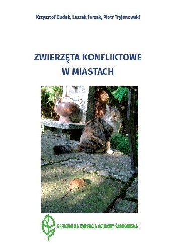 Zwierzęta konfliktowe w miastach - Piotr Tryjanowski