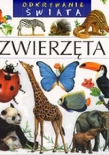 zwierzęta. Odkrywanie świata - Laurence Boukobza