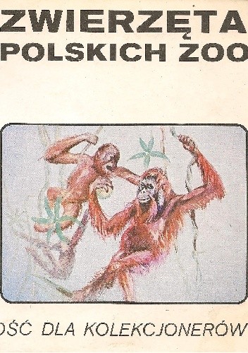 Zwierzęta polskich zoo - Witold Tyrakowski