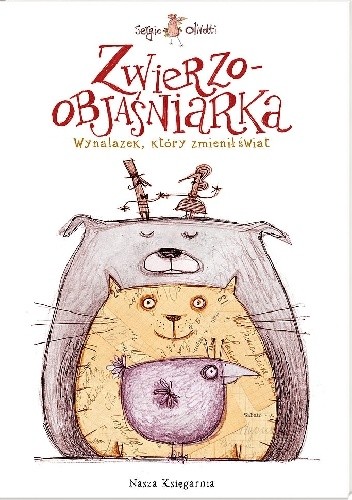 Zwierzoobjaśniarka. Wynalazek, który zmienił świat - Sergio Olivotti