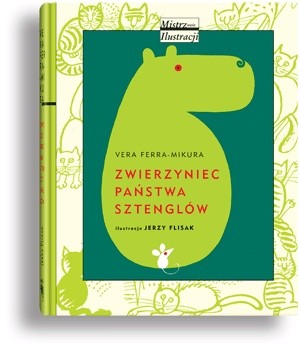 Zwierzyniec państwa Sztenglów - Vera Ferra-Mikura