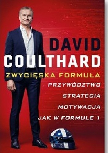 Zwycięska formuła. Przywództwo, strategia, motywacja jak w Formule 1 - David Coulthard