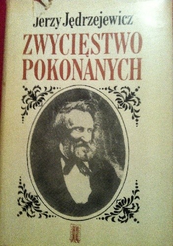 Zwycięstwo pokonanych - Jerzy Jędrzejewicz