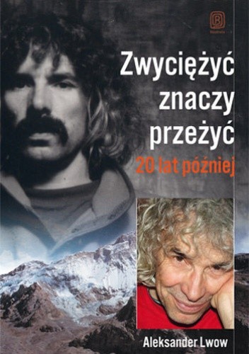 Zwyciężyć znaczy przeżyć. 20 lat później - Aleksander Lwow