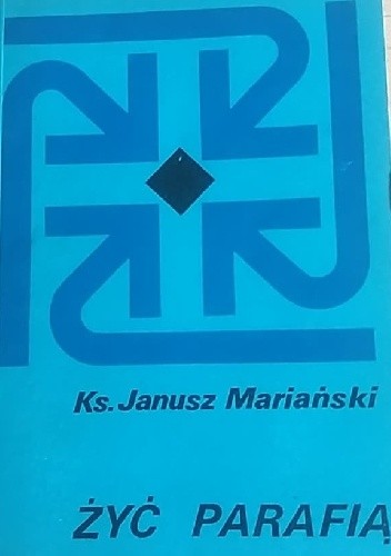 Żyć parafią - Janusz Mariański