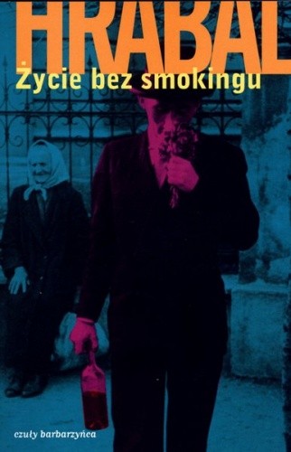 Życie bez smokingu - Bohumil Hrabal