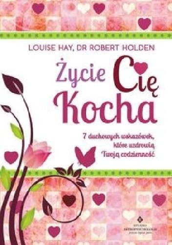 Życie Cię kocha - Louise L. Hay