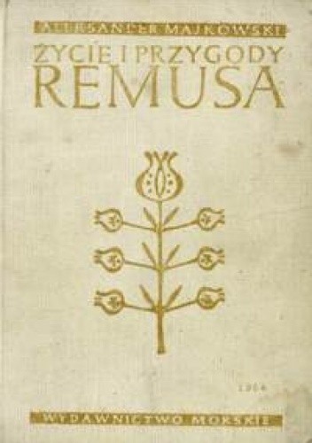 Życie i przygody Remusa - Aleksander Majkowski