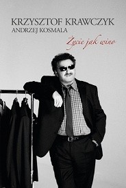 Życie jak Wino - Krzysztof Krawczyk
