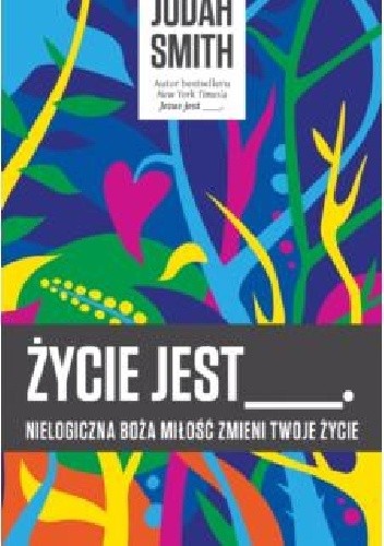 Życie jest ___ - Judah Smith