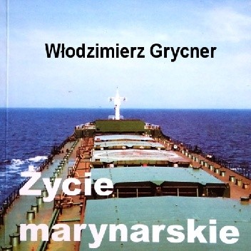 Życie marynarskie - Włodzimierz Grycner