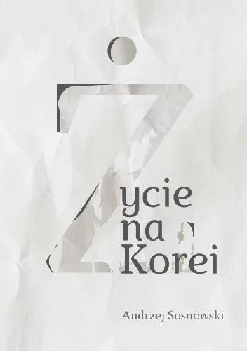 Życie na Korei - Andrzej Sosnowski