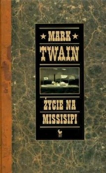 Życie na Missisipi - Mark Twain