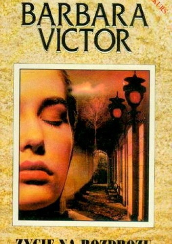 Życie na rozdrożu - Barbara Victor