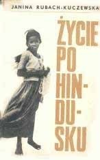 Życie po hindusku - Janina Rubach-Kuczewska