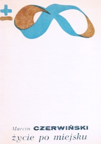Życie po miejsku - Marcin Czerwiński