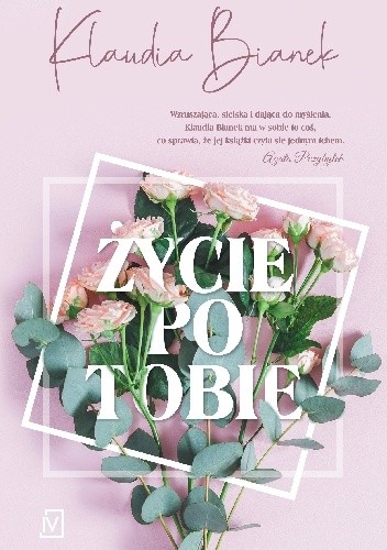 Życie po tobie - Klaudia Bianek