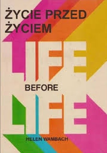 Życie przed życiem - Helen Wambach