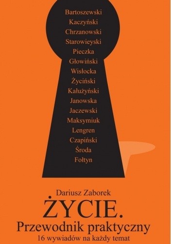 Życie. Przewodnik Praktyczny. 16 wywiadów Dużego Formatu - Dariusz Zaborek