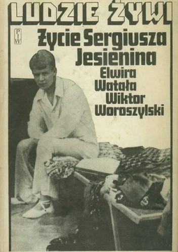 Życie Sergiusza Jesienina - Elwira Watała