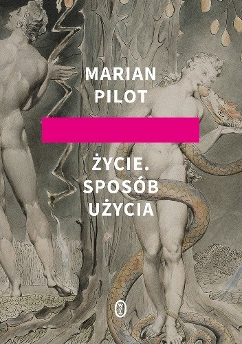 Życie. Sposób użycia - Marian Pilot