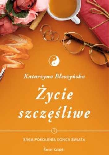 Życie szczęśliwe - Katarzyna Błeszyńska