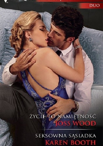 Życie to namiętność, Seksowna sąsiadka - Joss Wood