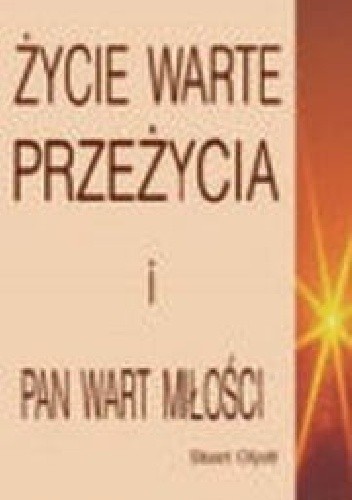Życie warte przżycia i Pan warty miłości - Stuart Olyott