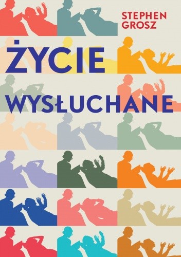 Życie wysłuchane - Stephen Grosz