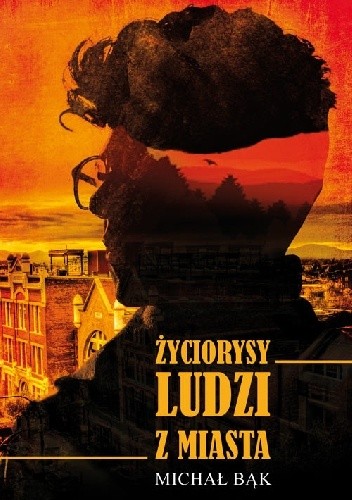 Życiorysy ludzi z miasta - Michał Bąk