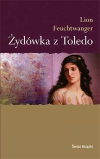 Żydówka z Toledo - Lion Feuchtwanger