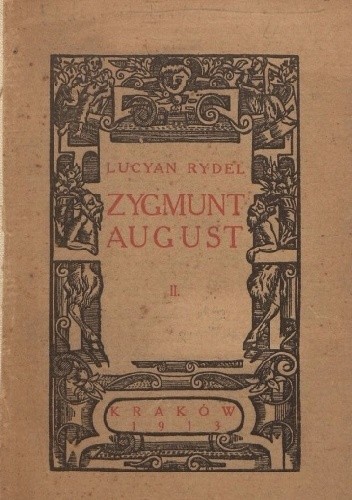Zygmunt August. Trylogii część II: Złote więzy - Lucjan Rydel