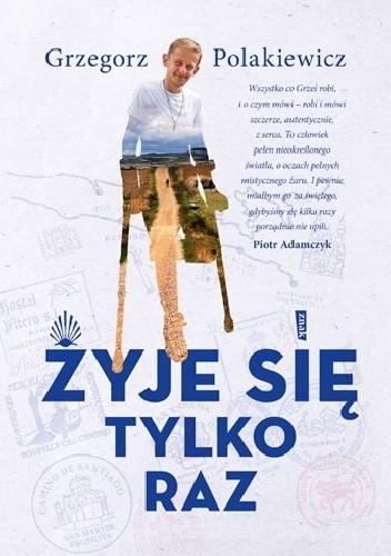 Żyje się tylko raz - Grzegorz Polakiewicz