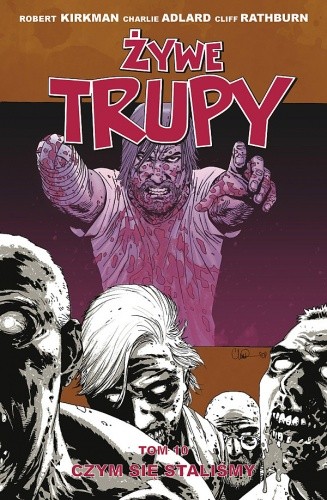 Żywe trupy: Czym się staliśmy - Robert Kirkman