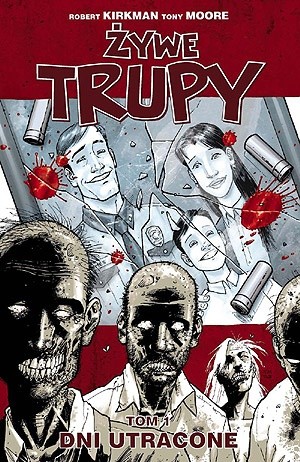 Żywe trupy: Dni utracone - Robert Kirkman