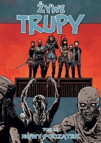 Żywe Trupy: Nowy początek - Robert Kirkman