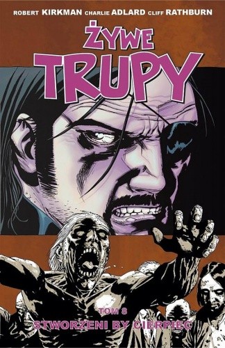 Żywe trupy: Stworzeni by cierpieć - Robert Kirkman