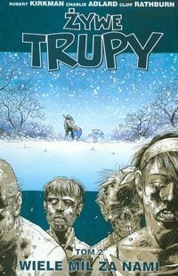 Żywe trupy: Wiele mil za nami - Robert Kirkman