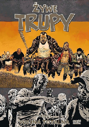 Żywe Trupy: Wojna totalna, cz. 2 - Robert Kirkman
