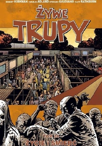 Żywe Trupy: Życie i śmierć - Robert Kirkman