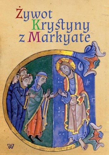 Żywot Krystyny z Markyate - Głusiuk Anna