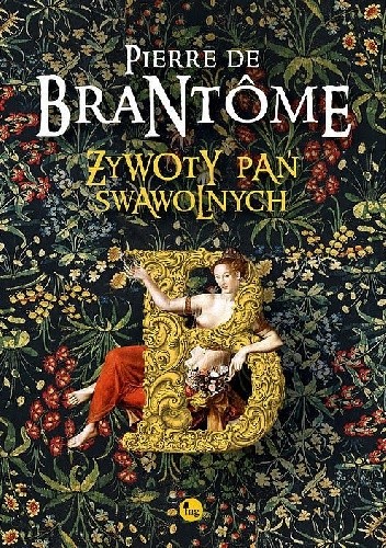 Żywoty pań swawolnych - Pierre de Bourdeille Brantôme