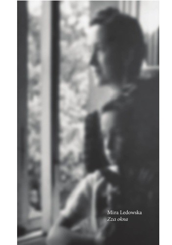 Zza okna - Mira Ledowska